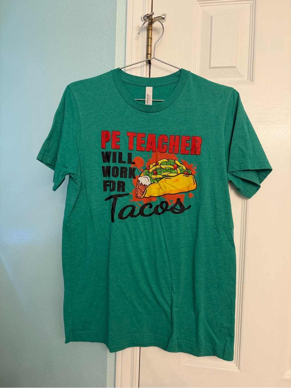 PE Teacher Will Work for Tacos Green T-Shirt